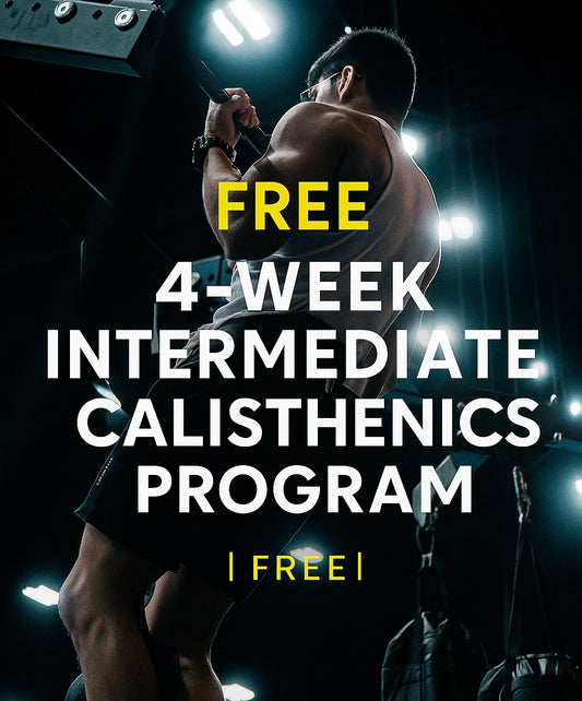 FREE 4-Week Calisthenics Program (Intermediate)